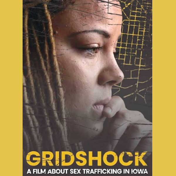 Gridshock, a film about sex trafficking in Iowa